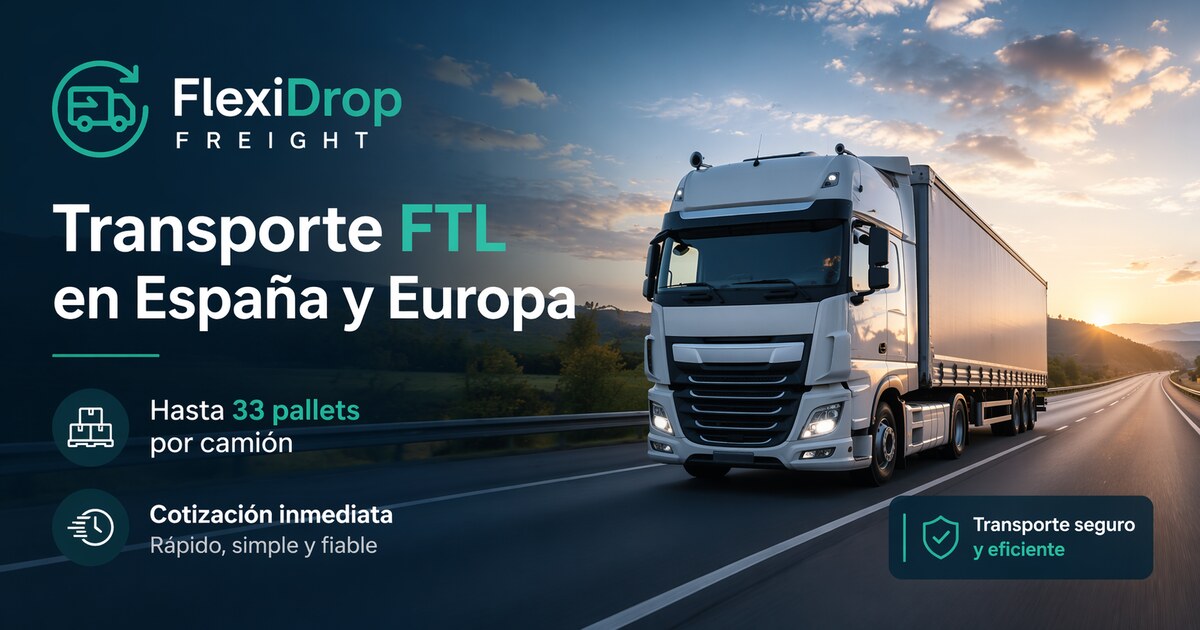 FlexiDrop Freight Transporte FTL Cami n Completo B2B flexidrop-freight-transporte-ftl-cami-n-completo-b2b